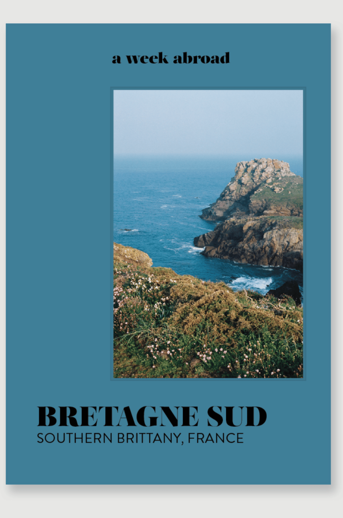 A Week Abroad ~ Bretagne Sud